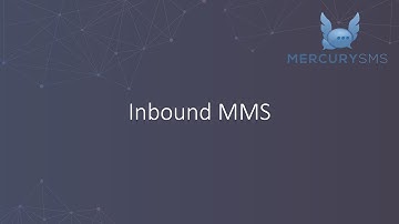 Mercury SMS: Inbound MMS