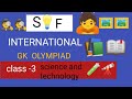 Class 3 gk Olympiad2025/ science and technology/ gk preparation 