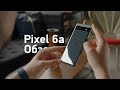 Обзор Pixel 6a — лучше Nothing Phone и 5a?