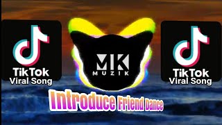 Introduce Friend Dance #tiktokviral #tiktoksongs