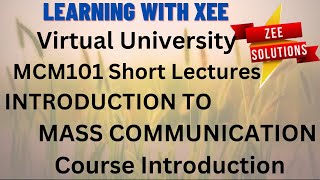 MCM101 Introduction to Mass Communication Short Lectures Introduction Virtual University of Pakistan