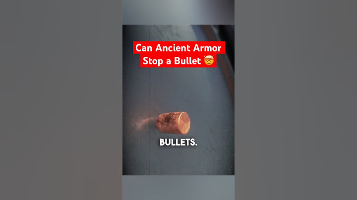 Can Ancient Armor Stop Modern Bullets?