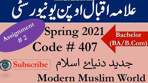 AIOU Code 407 Solved Asignment No.2 Spring  2021 | Subject: Modern Muslim World | Level: Bachelor/BA