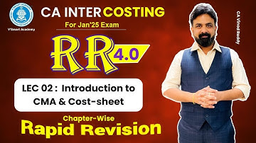 🚀02: Costing Revision | Introduction to CMA & Cost-sheet | CA Inter FastTrack RR 4.0 | Jan