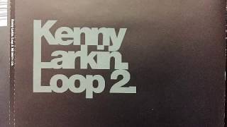 Kenny Larkin - Loop 2 [ Alex Reece remix ]