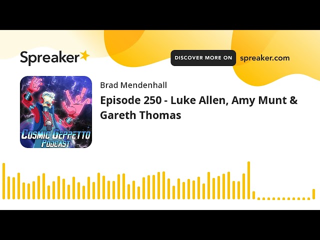 Episode 250 - Luke Allen, Amy Munt u0026 Gareth Thomas class=
