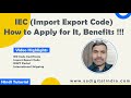 Iec import export code  how to apply for it benefits 