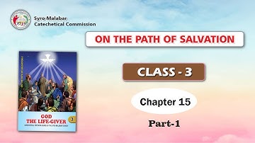 ON THE PATH OF SALVATION | CLASS 3 | CHAPTER 15 | PART 1 | Syro-Malabar