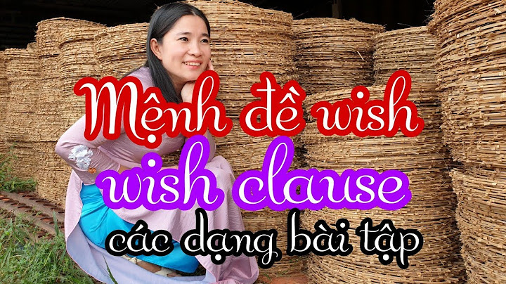 Bài tập mê nh đê wish lớp 9 năm 2024