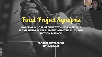 FINAL PROJECT SYNOPSIS MATERIAL & COST OPTIMIZATION FOR A BICYCLE FRAME