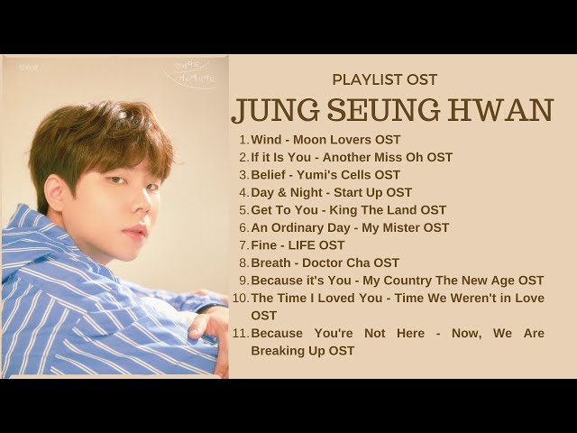 JUNG SEUNG HWAN OST PLAYLIST | KDRAMA #jungseunghwan class=