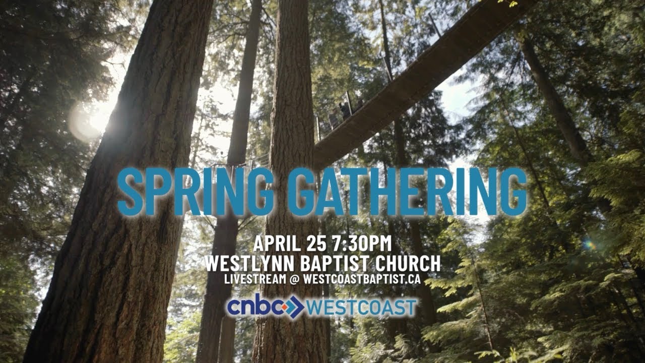 CNBC WestCoast - Spring Gathering 2025 - WBC at Westlynn Baptist Church