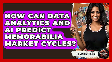 How Can Data Analytics And AI Predict Memorabilia Market Cycles? - The Memorabilia Zone