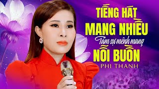 Tiếng Hát Phi Thanh Mang Nhiều Tâm Sự Mênh Mang Nỗi Buồn | LK Ai Cho Tôi Tình Yêu - Phi Thanh