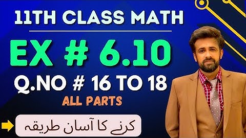 11th class math exercise 6.10 || 1st year math exercise 6.10 question number 16 to 18 || chapter 6