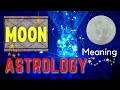 Meaning of moon in astrology  what it represents rules qualities characteristics and strength