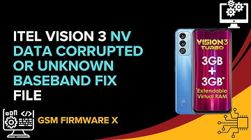 Itel Vision 3 NV Data Corrupted Or Unknown Baseband Fix File