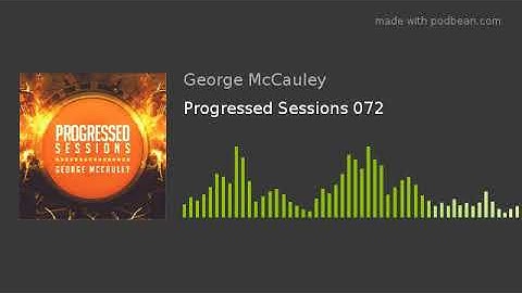 Progressed Sessions 072