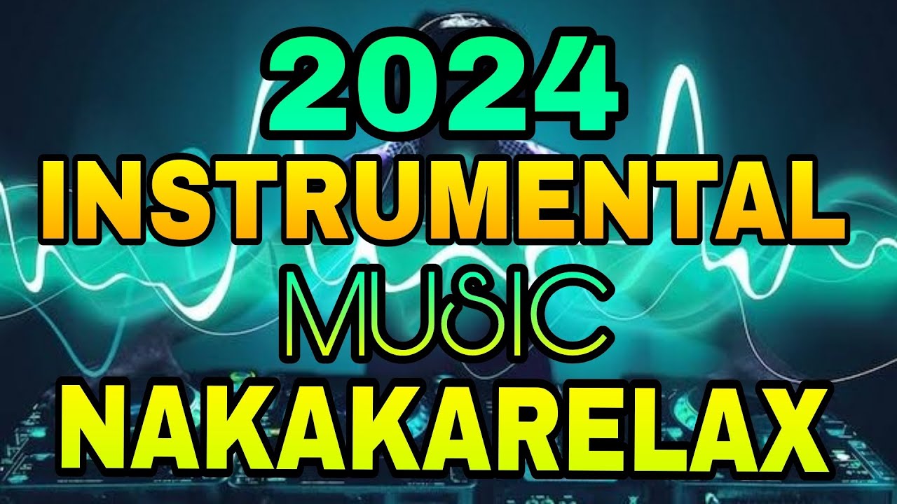 INSTRUMENTAL MUSICNAKAKARELAX NON STOP 2024REMIX VIRALTRENDINGRICO MUSIC LOVER