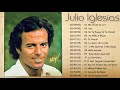 JULIO IGLESIAS 30 GRANDES EXITOS | JULIO IGLESIAS EXITOS SUS MEJORES CANCIONES