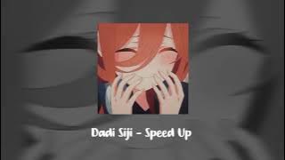 Dadi Siji - Speed Up