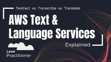 AWS Text & Language Services Explained | Textract vs Transcribe vs Translate