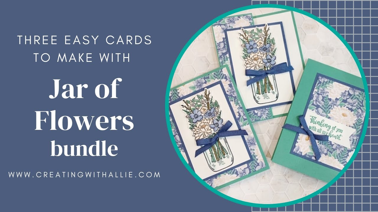 Three beautiful handmade cards using the Jar of flowers Bundle from ...