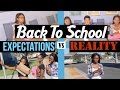 First Day Of School ||Expectations VS Reality||