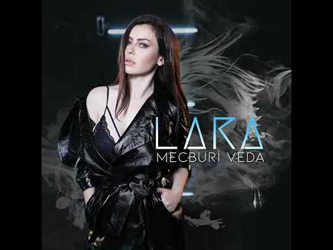 Lara - Mecburi Veda