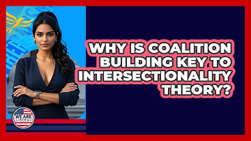 Why Is Coalition Building Key To Intersectionality Theory? - We Are Liberal