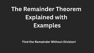 Remainder Theorem Explained | Examples | Find the Remainder Without Division!