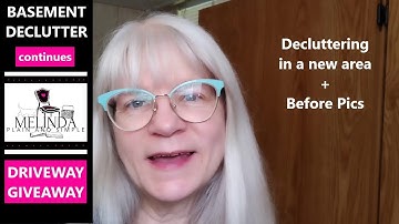 MY BASEMENT DECLUTTER CONTINUES: STARTING IN A NEW AREA_BEFORE PICS_DRIVEWAY GIVEAWAY/#simplify#poem