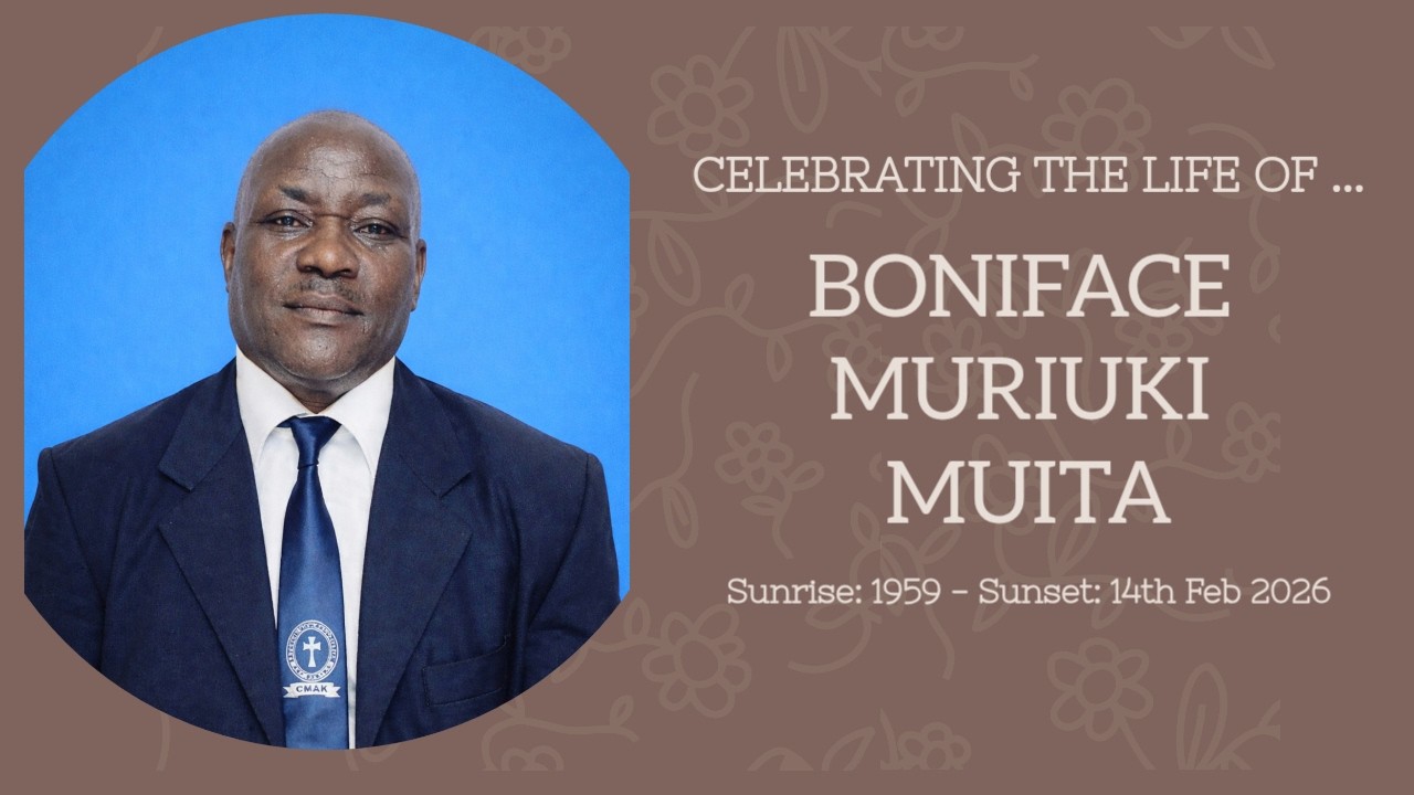 CELEBRATING THE LIFE OF BONIFACE MURIUKI MUITA