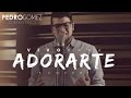 Vivo Para Adorarte ( To Worship You I Live ) - PEDRO GÓMEZ