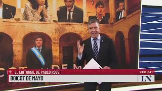 Boicot de Mayo; el editorial de Pablo Rossi