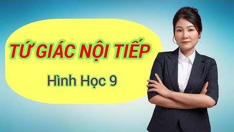 Tứ giác nội tiếp
