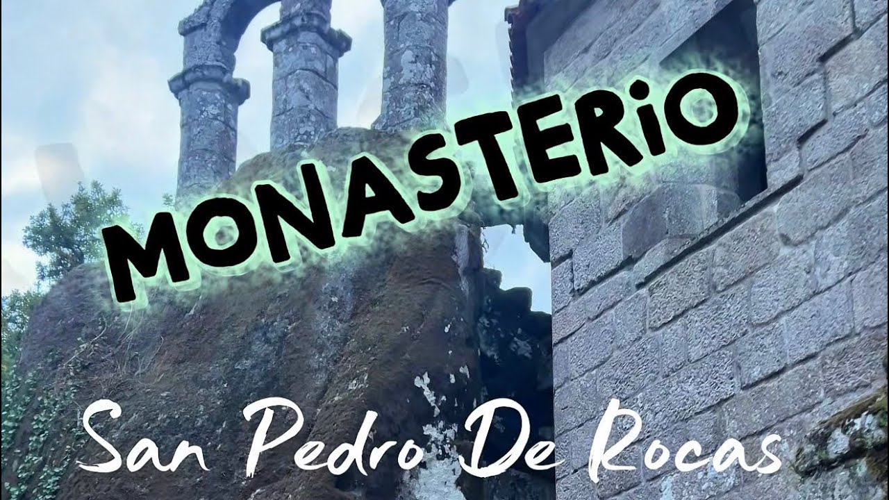 Monasterio San Pedro De Rocas , Esgos , Ourense , Galicia  en el corazón de la Ribeira Sacra.