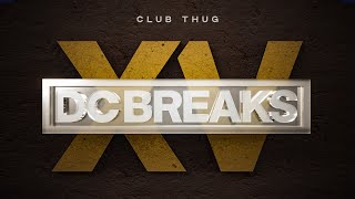 Video thumbnail of "DC Breaks - 'Club Thug'"