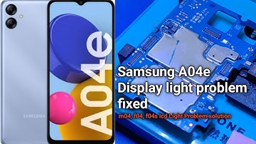 सैमसंग a04e डिस्प्ले लाइट Solution | Samsung a04e display light solution | m04 f04 f04s lcd Light...