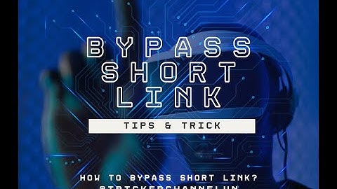 Hướng dẫn ByPass Short Link Mới Nhất 2024