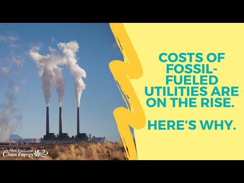 Costs of Fossil-Fueled Utilities are on the Rise: Here’s Why | New England Clean Energy