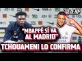 TCHOUAMÉNI lo DESTAPA: “MBAPPÉ sí va al MADRID” | ANUNCIO de MBAPPÉ será …| #goldehoy