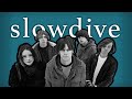 How Slowdive Made Souvlaki