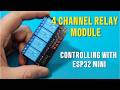 Testing a 4 Channel Relay Module And Controlling it With an ESP32 C3 mini