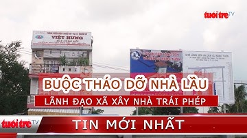 ⚡ NÓNG | Buộc tháo dỡ nhà lầu xây trái phép trên đất công của vợ chồng lãnh đạo xã