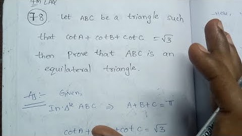 If CotA+CotB+CotC=√3 ||then Prove that ∆ABC forms an equilateral Triangle || in Telugu ||