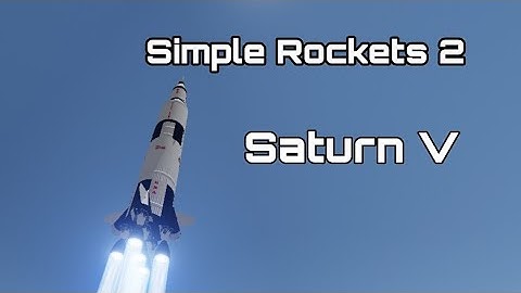 Simple Rockets 2 - Saturn V
