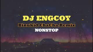 DJ ENGCOY BINUKID CHACHA NONSTOP