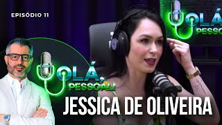 Jessica de Oliveira – Pense Leve e Emagreça com Saúde | Olá, Pessoal Podcast #11
