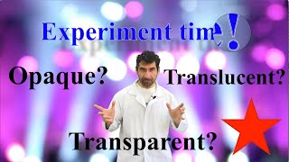 Opaque-translucent-transparent experiment for kids